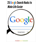 25 Google Search Hacks to Make Life EasierDiscount
