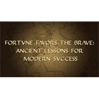 Fortune Favors the Brave: Ancient Lessons for Modern SuccessDiscount
