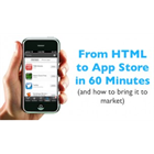 From HTML to App Store in 60 MinutesDiscount