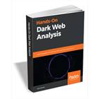 Hands-On Dark Web Analysis ($23.99 Value) FREE for a Limited TimeDiscount