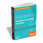 Mastering Windows PowerShell Scripting, 2nd Edition ($30 Value) FREE For a Limited Time (Mac & PC) Discount
