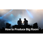 Produce Electro Big Room in under 5 Hours with FL StudioDiscount