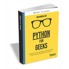 Python for Geeks ($39.99 Value) FREE for a Limited TimeDiscount