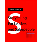Smart Guide: Storytelling For Leaders and SalespeopleDiscount