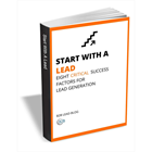 Start with a Lead - Eight Critical Success Factors for Lead Generation (Mac & PC) Discount
