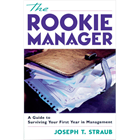 The Rookie Manager: A Guide to Surviving Your First Year in Management (a $15 value) FREE!Discount