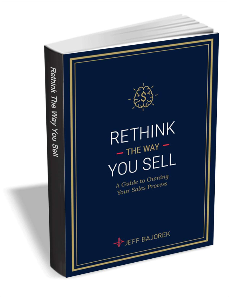 Rethink the Way You Sell - A Guide to Owning Your Sales Process Screenshot