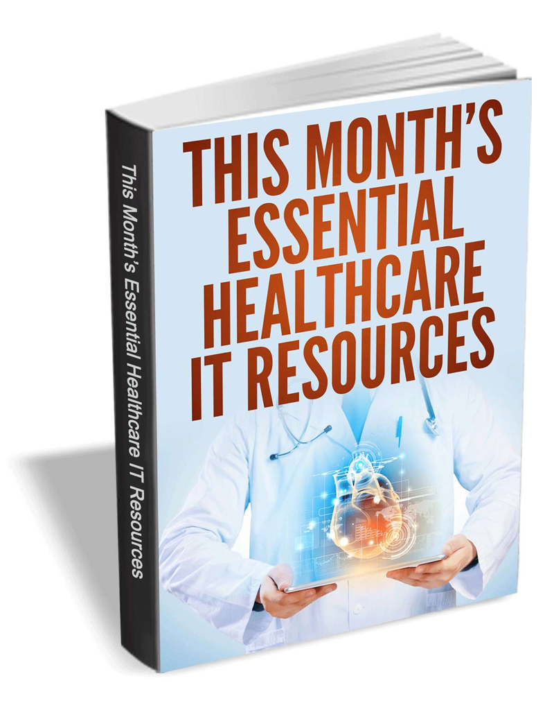This Month's Essential Healthcare IT Resources Screenshot