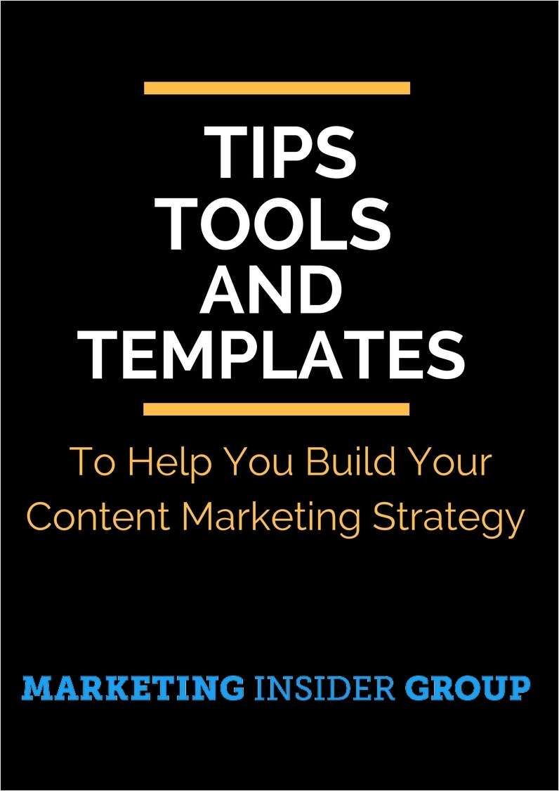 Tips, Tools, and Templates to Help You Build Your Content Marketing Strategy Screenshot